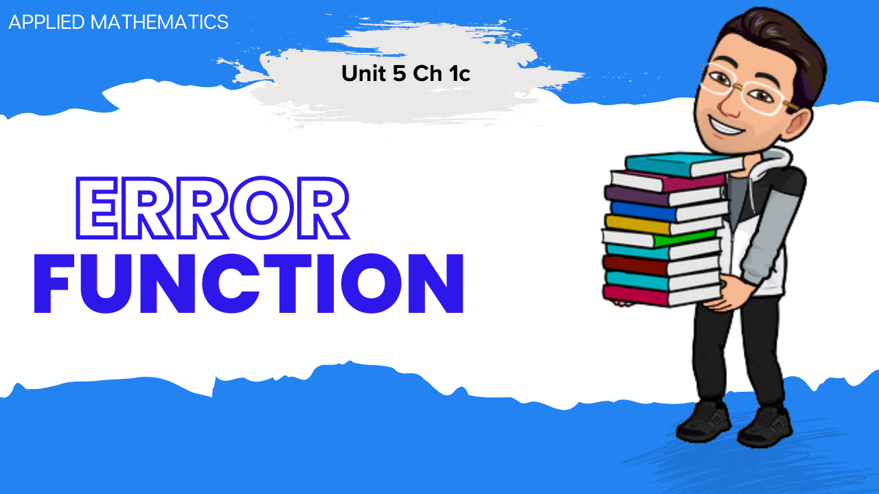 Error Function – Unit 5 Ch 3 || AM