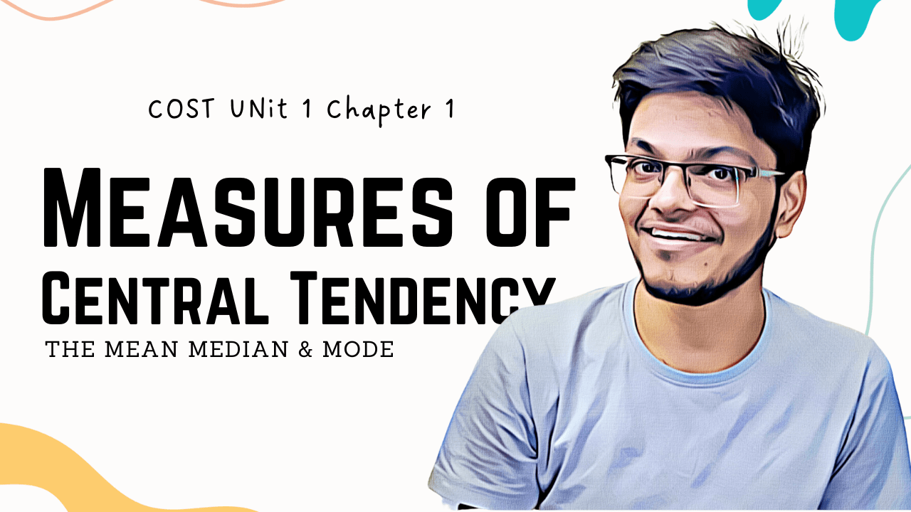 COST Unit 1 – Measures of Central Tendency