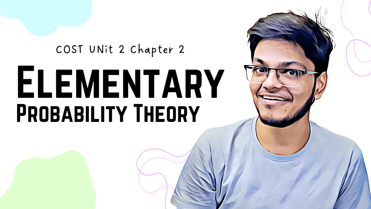 COST Unit 2 – Elementary Probability Theory