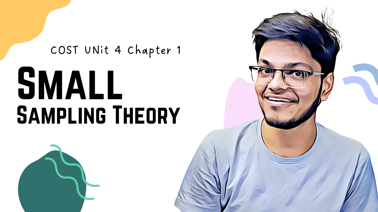 COST Unit 4 – Small Sampling Theory