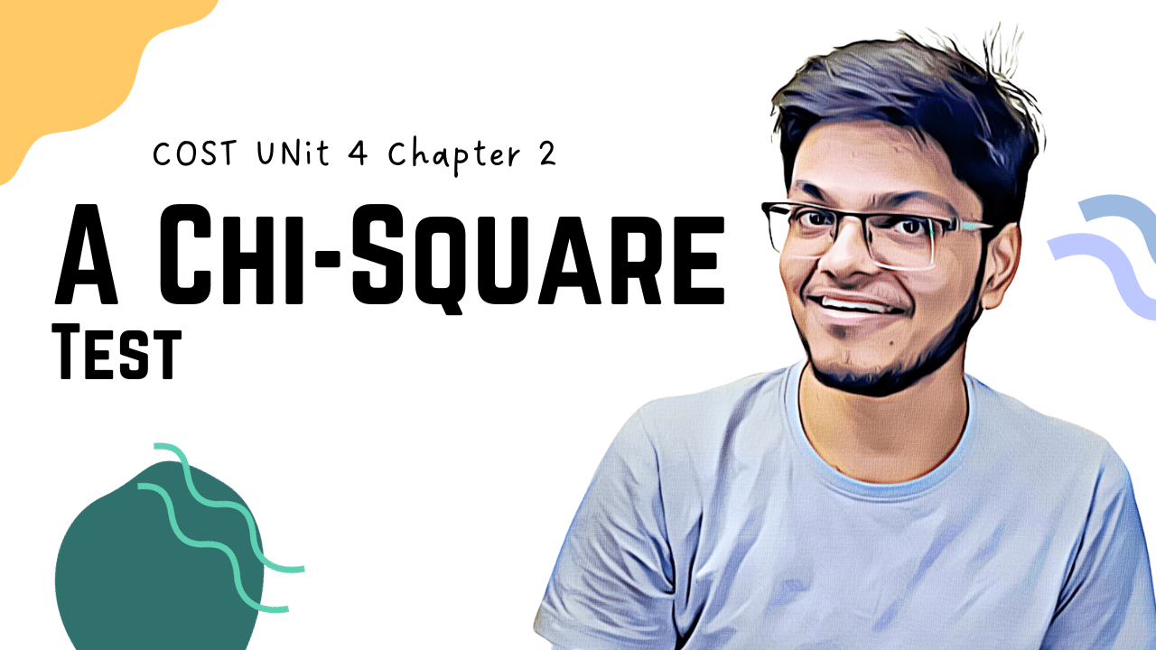 COST Unit 4 – The Chi-Square Test