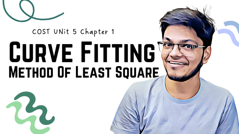 COST Unit 5 – Curve Fitting and Method of Least Squares